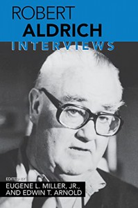 Couverture du livre Robert Aldrich - Sous la direction de Eugene L. Miller et Edwin T. Arnold