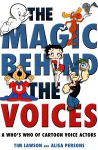 Couverture du livre The Magic Behind the Voices - de Tim Lawson et Alisa Persons