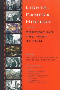 Cover of the book Lights, Camera, History - Edited by Richard V. Francaviglia and Jerry Rodnitzky
