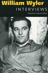 Couverture du livre William Wyler - Sous la direction de Gabriel Miller