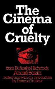 Cover of the book The Cinema of Cruelty - Edited by André&nbsp;Bazin