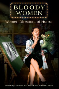 Couverture du livre Bloody Women - Sous la direction de Victoria Mccollum et Aislinn Clarke