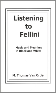 Couverture du livre Listening to Fellini - de M. Thomas Van Order