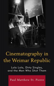 Cover of the book Cinematography in the Weimar Republic - by Paul Matthew St. Pierre