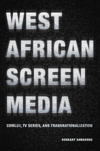 Couverture du livre West African Screen Media - de Boukary Sawadogo