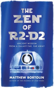 Cover of the book The Zen of R2-D2 - by Matthew Bortolin