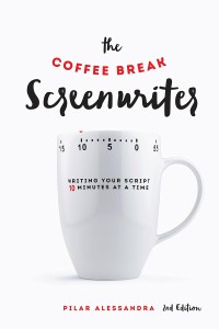 Cover of the book The Coffee Break Screenwriter - by Pilar&nbsp;Alessandra