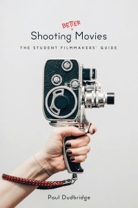 Cover of the book Shooting Better Movies - by Paul Dudbridge
