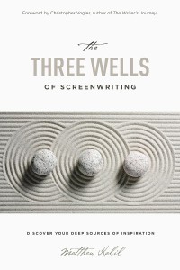 Couverture du livre The Three Wells of Screenwriting - de Matthew Kalil