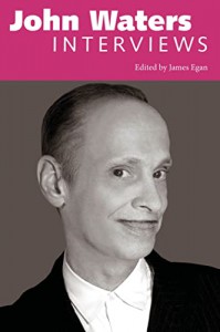 Couverture du livre John Waters - Sous la direction de James Egan