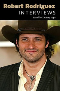 Couverture du livre Robert Rodriguez - Sous la direction de Zachary Ingle