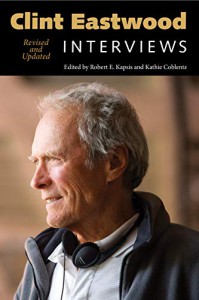 Couverture du livre Clint Eastwood - Sous la direction de Robert E. Kapsis et Kathie Coblentz