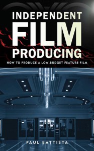 Couverture du livre Independent Film Producing - de Paul Battista