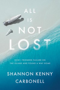 Couverture du livre All Is Not LOST - de Shannon Kenny Carbonell
