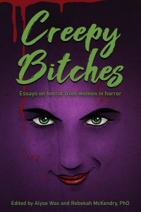 Cover of the book Creepy Bitches - Edited by Alyse Wax and Rebekah McKendry