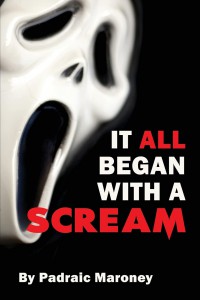 Cover of the book It All Began With A Scream - by Padraic Maroney