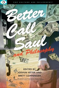 Couverture du livre Better Call Saul and Philosophy - Sous la direction de Joshua Heter et Brett Coppenger