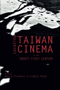 Cover of the book Locating Taiwan Cinema in the Twenty-First Century - Edited by Paul G. Pickowicz and Yingjin Zhang