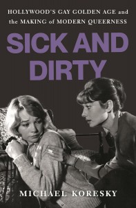 Couverture du livre Sick and Dirty - de Michael Koresky