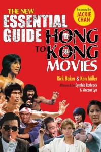 Cover of the book New Essential Guide to Hong Kong Movies - by Rick&nbsp;Baker and Ken&nbsp;Miller