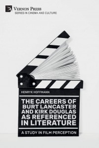 Couverture du livre The Careers of Burt Lancaster and Kirk Douglas as Referenced in Literature - de Henryk Hoffmann