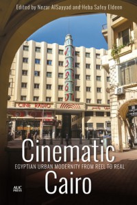 Couverture du livre Cinematic Cairo - Sous la direction de Nezar Alsayyad et Heba Safey Eldeen