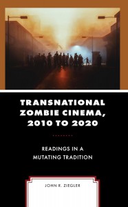 Cover of the book Transnational Zombie Cinema, 2010 to 2020 - by John R. Ziegler