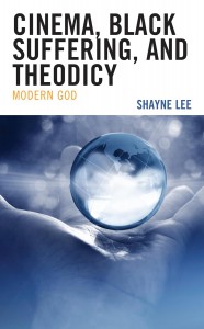 Couverture du livre Cinema, Black Suffering, and Theodicy - de Shayne Lee