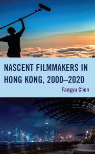 Couverture du livre Nascent Filmmakers in Hong Kong, 2000–2020 - de Fangyu Chen