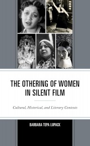 Couverture du livre The Othering of Women in Silent Film - de Barbara Tepa Lupack