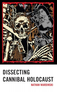 Couverture du livre Dissecting Cannibal Holocaust - de Nathan Wardinski