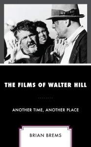 Couverture du livre The Films of Walter Hill - de Brian Brems