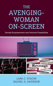 Couverture du livre The Avenging-Woman On-Screen - de Lara C. Stache et Rachel D. Davidson