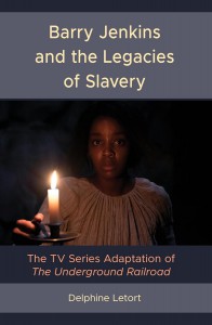 Cover of the book Barry Jenkins and the Legacies of Slavery - by Delphine Letort