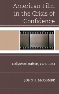 Cover of the book The American Film in the Crisis of Confidence - by John P. McCombe