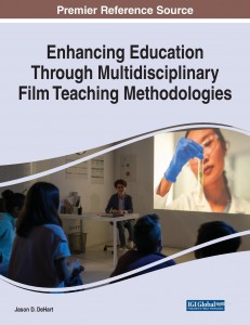 Cover of the book Enhancing Education Through Multidisciplinary Film Teaching Methodologies - Edited by Jason D Dehart