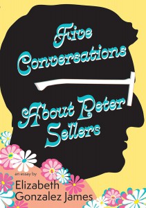 Couverture du livre Five Conversations About Peter Sellers - de Elizabeth Gonzalez James