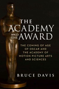 Cover of the book The Academy and the Award - by Bruce Davis