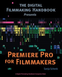 Cover of the book Premiere Pro for Filmmakers - by Sonja Schenk