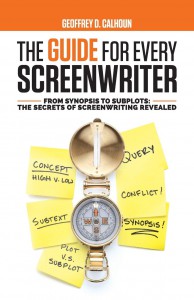 Cover of the book The Guide for Every Screenwriter - by Geoffrey D. Calhoun