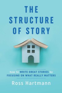 Cover of the book The Structure of Story - by Ross Hartmann