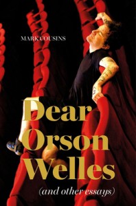 Cover of the book Dear Orson Welles and Other Essays - by Mark Cousins