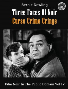 Cover of the book Three Faces Of Noir Curse Crime Cringe - by Bernie Dowling