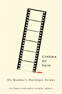 Cover of the book Cinema of Pain - Edited by Liz Czach and André Loiselle