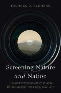 Cover of the book Screening Nature and Nation - by Michael D. Clemens