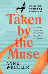 Couverture du livre Taken by the Muse - de Anne Wheeler