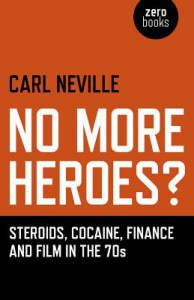 Couverture du livre No More Heroes? - de Carl Neville