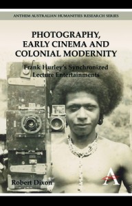 Couverture du livre Photography, Early Cinema and Colonial Modernity - de Robert Dixon
