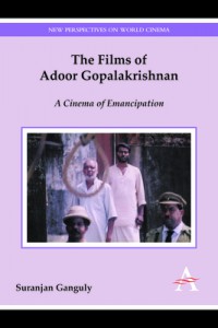 Couverture du livre The Films of Adoor Gopalakrishnan - de Suranjan Ganguly