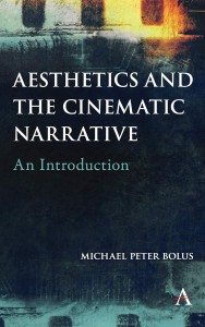 Cover of the book Aesthetics and the Cinematic Narrative - by Michael Peter Bolus